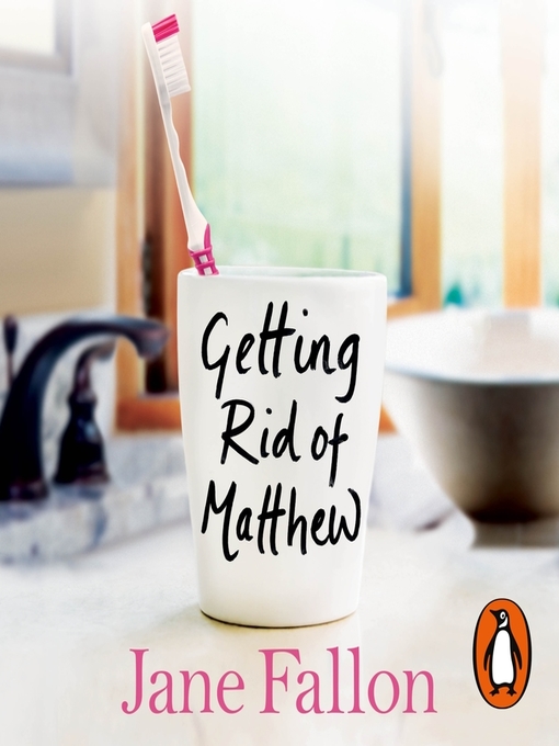 Title details for Getting Rid of Matthew by Jane Fallon - Wait list